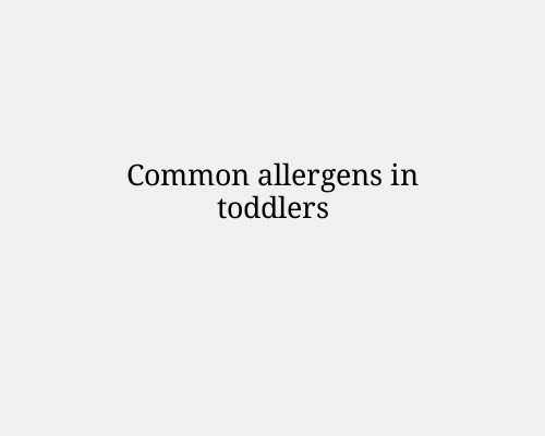 Common allergens in toddlers